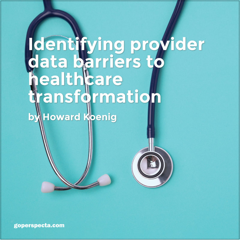 Identifying provider data barriers to healthcare transformation